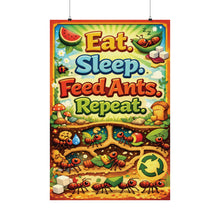 Load image into Gallery viewer, Matte Poster — "Eat. Sleep. Feed Ants. Repeat." Colorful Kids Room Art